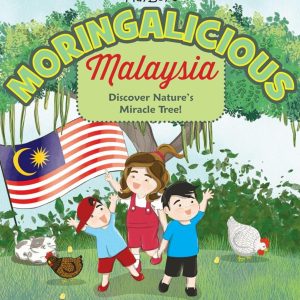Book cover of Hayley's Moringalicious Malaysia with animated children happily holding a Malaysia flag, surrounded by chickens, in front of a large Moringa tree
